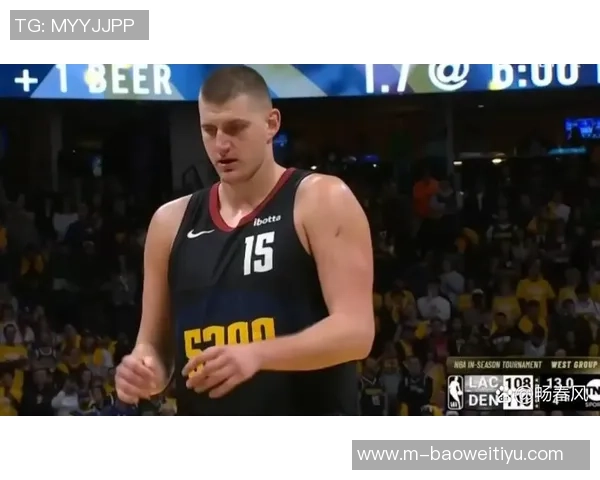 瓦兰谈双塔组合与约基奇的潜力但对抗快速后卫存在挑战